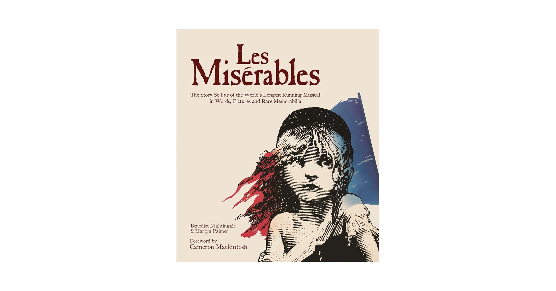 Les Miserables: The Story of the World's Longest Running